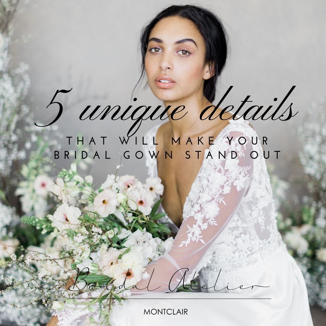 5 Unique Details That Will Make Your Bridal Gown Stand Out Image